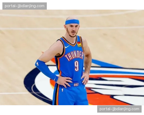 卡鲁索雷霆阶段场均7.1分 防守强度与领导力获冠军球队认可 卡鲁索雷霆阶段场均7.1分 防守强度与领导力获冠军球队认可